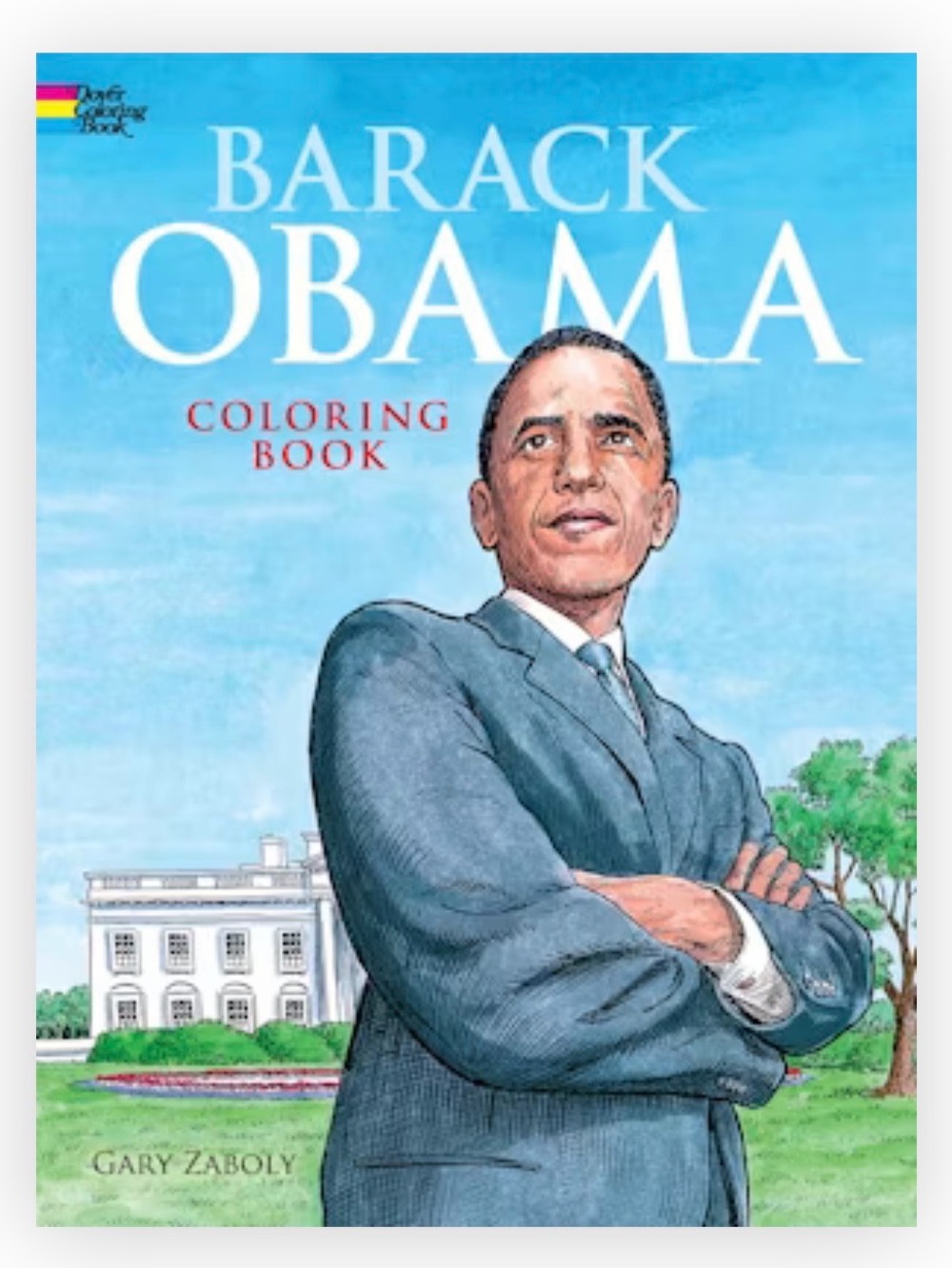 Barack Obama Coloring Book by Gary Zaboly NEW Adult Kids History Art School
